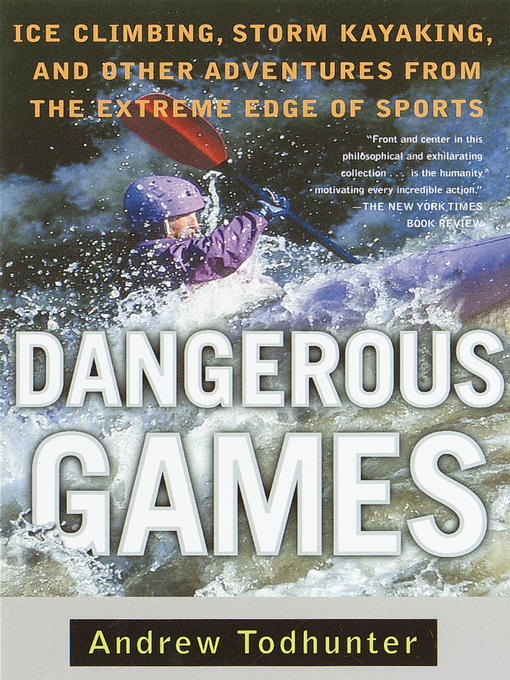 Title details for Dangerous Games by Andrew Todhunter - Wait list
